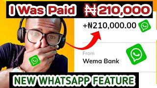 How I made 210k in less than 4 days using this new Whatsapp feature make money online