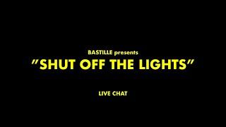 Shut Off The Lights chat with Bastille