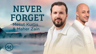 Mesut Kurtis &  Maher Zain - Never Forget  Official Lyric Video