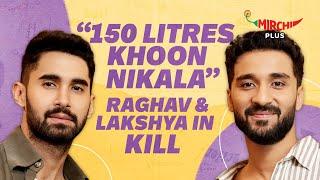 Lakshya & Raghav Juyal on Kill Movie Vicky Kaushal Bollywood & Action  Mirchi Plus