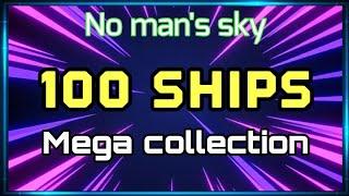 100 ships mega collection - no mans sky