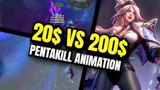 PENTAKILL ANIMATION FOR 20$ VS 200$  League of Legends