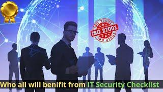 Answered  Who all will benefit from IT Security Checklist