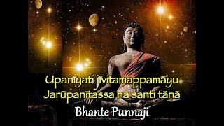 Upanīyati jīvitamappamāyu Life sweeps along this lifespan is short - by Bhante Punnaji