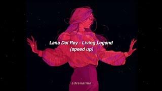 Lana Del Rey - Living Legend speed up