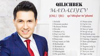 Qilichbek Madaliyev - Jonli ijro qoshiqlar toplami 2021