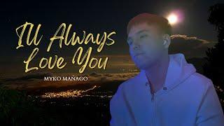 Michael Johnson - Ill Always Love You COVER  - By Myko Mañago