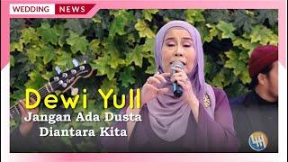 DEWI YULL - JANGAN ADA DUSTA DIANTARA KITA CONVENTION HALL SAMARINDA