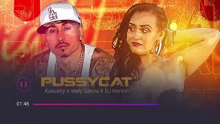 PUSSYCAT - KASUALTY  MELY GARCIA  DJ RAMON BACHATA 2022