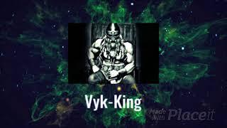 Intro Vyk king