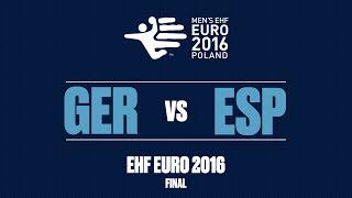 RE-LIVE  Germany vs. Spain  Final  Mens EHF EURO 2016