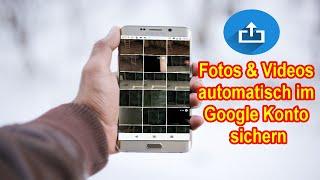 Fotos & Videos automatisch im Googe Konto speichern - Google Backup Sync aktivieren & deaktivieren