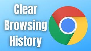 How To Clear Google Chrome History