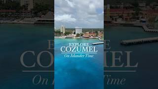 Explore Cozumel  Mexico