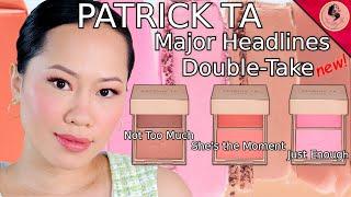 ALL THE NEW SHADES  PATRICK TA Major Headlines Double-Take Crème & Powder Blush Duo