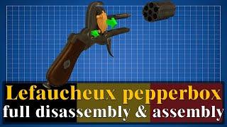 Lefaucheux pepperbox revolver full disassembly & assembly