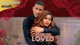 Forever Loved  Romance Drama  Full Movie  Black Cinema