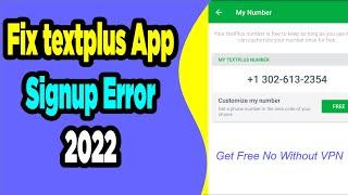 How To Fix TextPlus Sign Up Error 2022 Latest Working Method