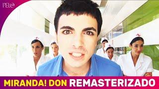 Miranda Don - Video Remasterizado