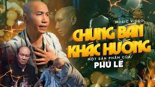 Chung Bàn Khác Hướng  - Phú Lê  OFFICIAL MUSIC VIDEO