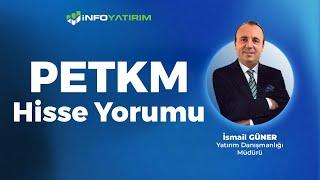 İsmail Günerden PETKM Hisse Yorumu 5 Ağustos 2024  İnfo Yatırım