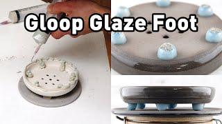 Making a Raised Foot with a Gloopy Glaze