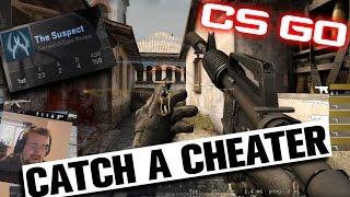 CS GO OW - Catch A Cheater