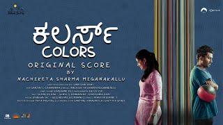 COLORS - Original score  Nachiketa Sharma Miganakallu  Shreekar Bhat  Rishab Shetty Films