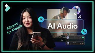 AI Audio on Filmora for Mobile  Filmora Tutorial
