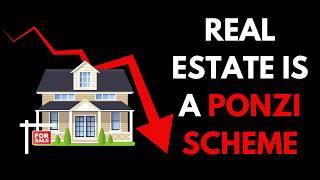 Exposing the real estate Ponzi scheme