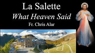 La Salette What Heaven is Telling Us - Explaining the Faith