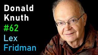 Donald Knuth Algorithms Complexity and The Art of Computer Programming  Lex Fridman Podcast #62
