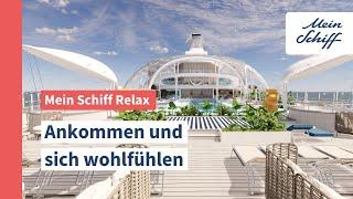 Mein Schiff Relax Ankommen und sich wohlfühlen  Mein Schiff