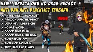 NEW UPDATE  SCRIPT‼️OBB NO DRAG HEADSHOT ANTI BANNED SETELAH UPDATE 