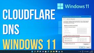 How to Set Up 1.1.1.1 DNS Server for Windows 11  Change DNS To CloudFlare In Windows 11