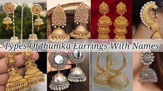 Types of jhumka with names  Jhumka earrings for girls
