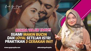 PRAKTIKKAN 3 Gerakan Istri Ini Bikin Suami Jatuh Cinta Lagi