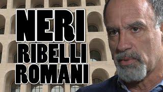 Neri Ribelli Romani - Intervista a Marcello De Angelis - Formidabili quegli anni