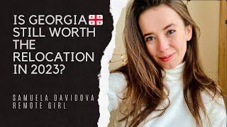 Digital Nomad Is Georgia Still the Place to Be in 2023? - Remote Girl Samuela Davidova