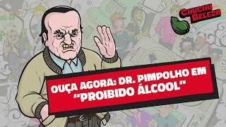 Doutor Pimpolho em Proibido Álcool