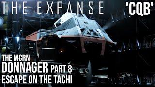 The Expanse - The Donnager Part 8  Escape on The Tachi  CQB Pt5