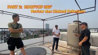 PART 2  ROOFTOP 360° -  Review dan Diskusi Pekerjaan