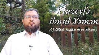 Huzeyfə ibnul Yəmən r.a 06.07.24 Useyd Turabov