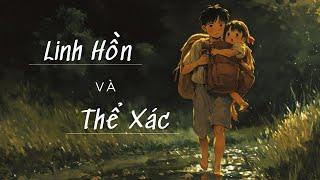 Linh Hồn Và Thể Xác - Nguyễn Hải Phong 20 mins  Độc Đạo