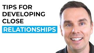 Tips for Developing Close Relationships