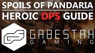 Spoils of Pandaria Heroic DPS Guide VOX