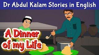 A Dinner of my Life Story  Dr Abdul Kalam Stories English  Motivational Stories  Pebbles Stories