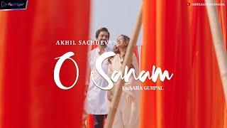 O Sanam - Akhil Sachdeva ft Sara Gurpal  FanTiger Music NFTs