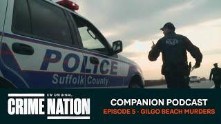 Crime Nation Companion Podcast  EP 5  Gilgo Beach Murders