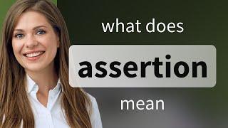 Assertion — what is ASSERTION definition